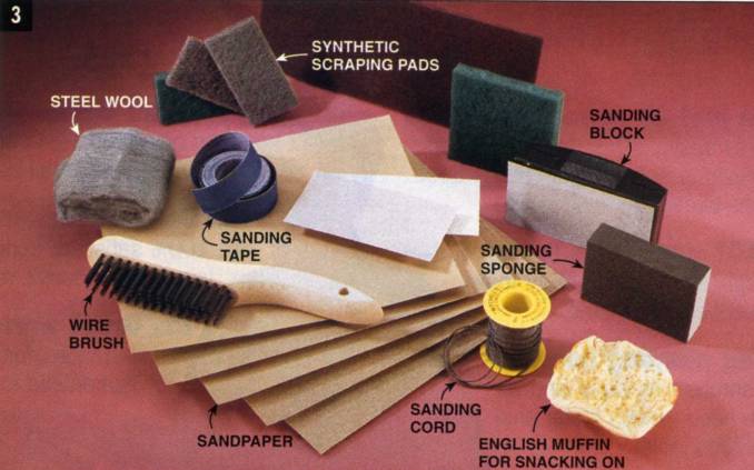 You can also use a wire brush, sanding cords, steel wool, synthetic scraping pads, sanding blocks, sanding sponges, among others