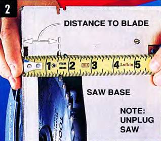 Measure the distance from the edge of the circular saw base to the blade