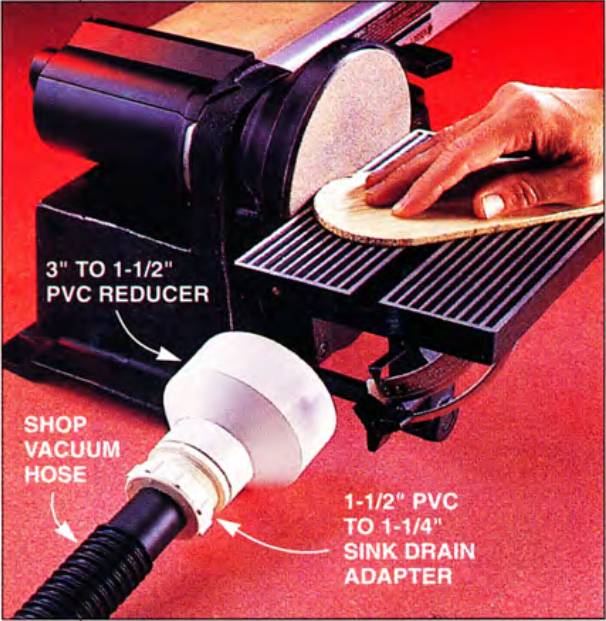 Create your own dust collector by adding a 3- to 1.5-inch PVC reducer and a 1.5-inch PVC to 1.25-inch sink drain adapter and connect your stationary benchtop belt and disc sander to your shop vac
