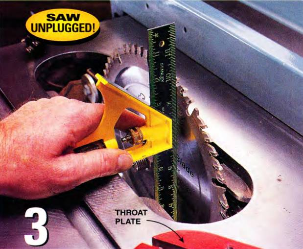 Remove the saw throat plate and use a combination square to verify the vertical blade alignment